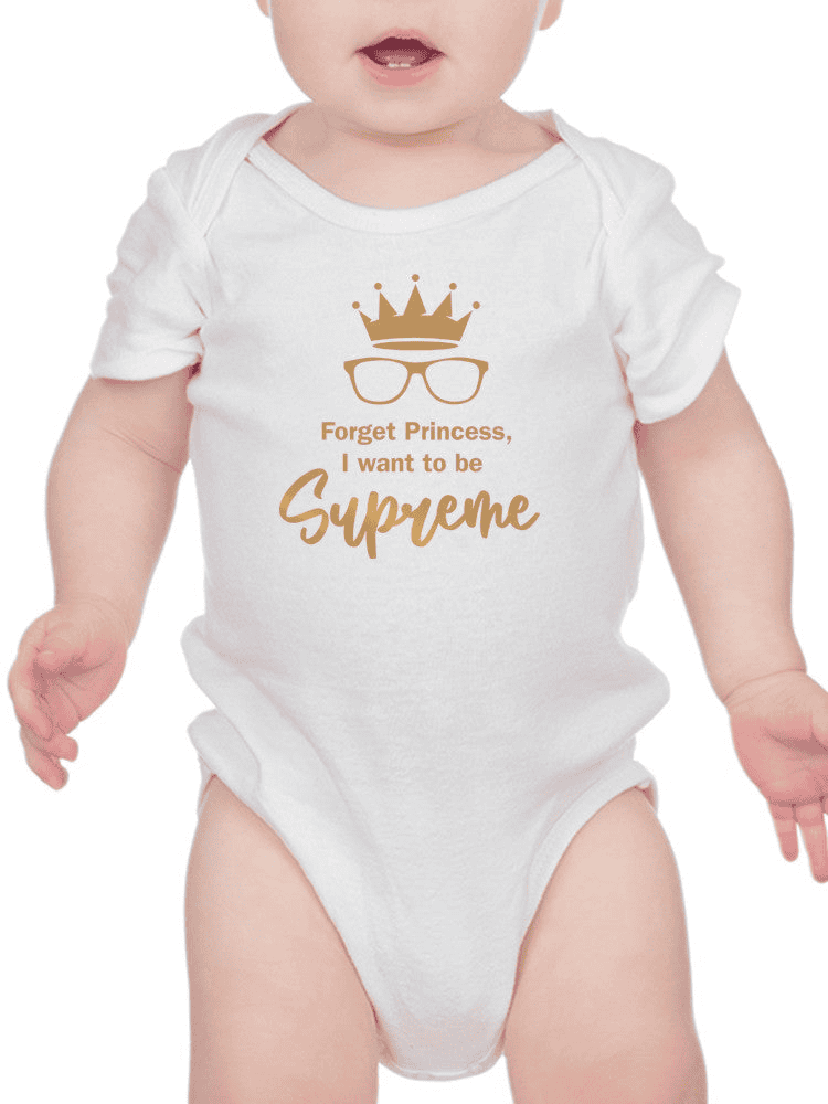 Forget Princess, Quote Bodysuit Baby's -SmartPrintsInk Designs - The Little Big Store