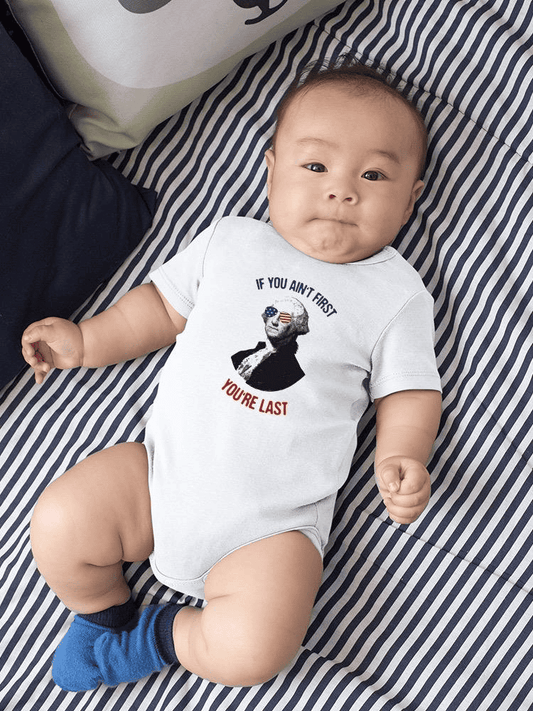 If You Ain't First Bodysuit Baby's -SmartPrintsInk Designs - The Little Big Store