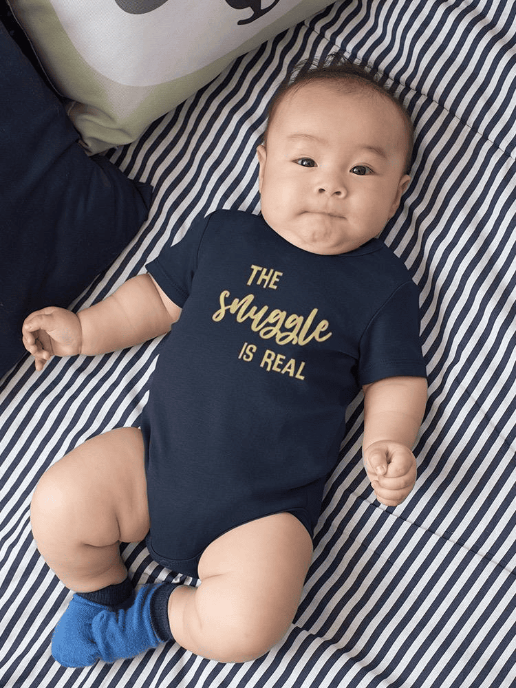 The Snuggle Is Real Quote Bodysuit Baby's -SmartPrintsInk Designs - The Little Big Store