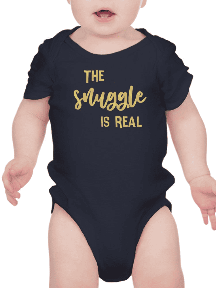 The Snuggle Is Real Quote Bodysuit Baby's -SmartPrintsInk Designs - The Little Big Store