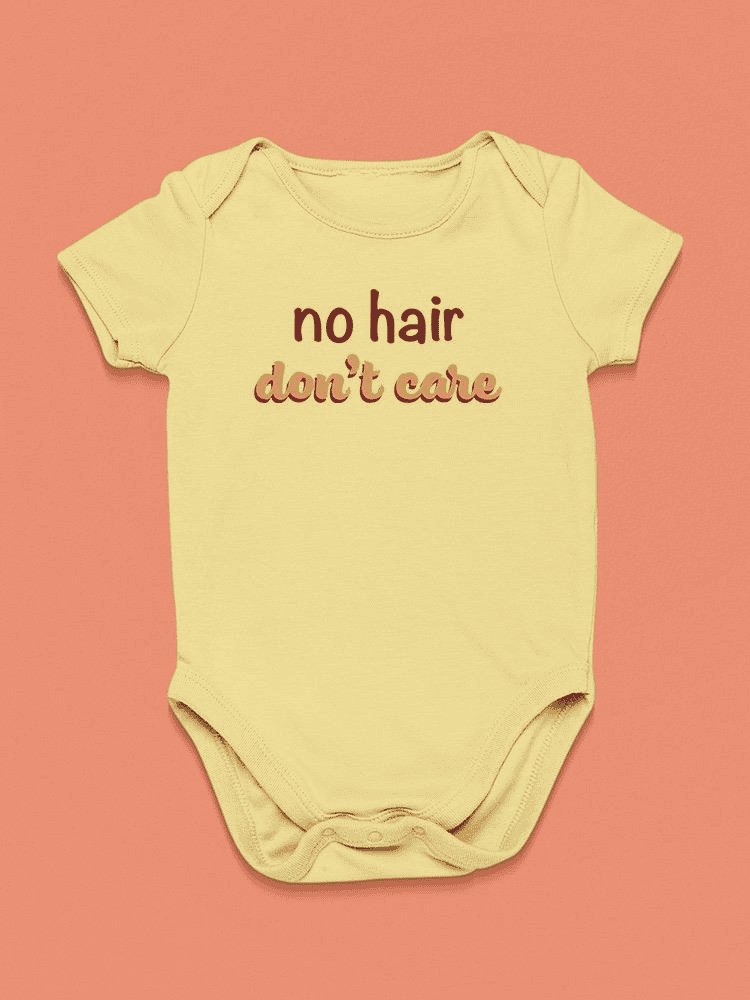 No Hair, No Care Quote Bodysuit Baby's -SmartPrintsInk Designs - The Little Big Store