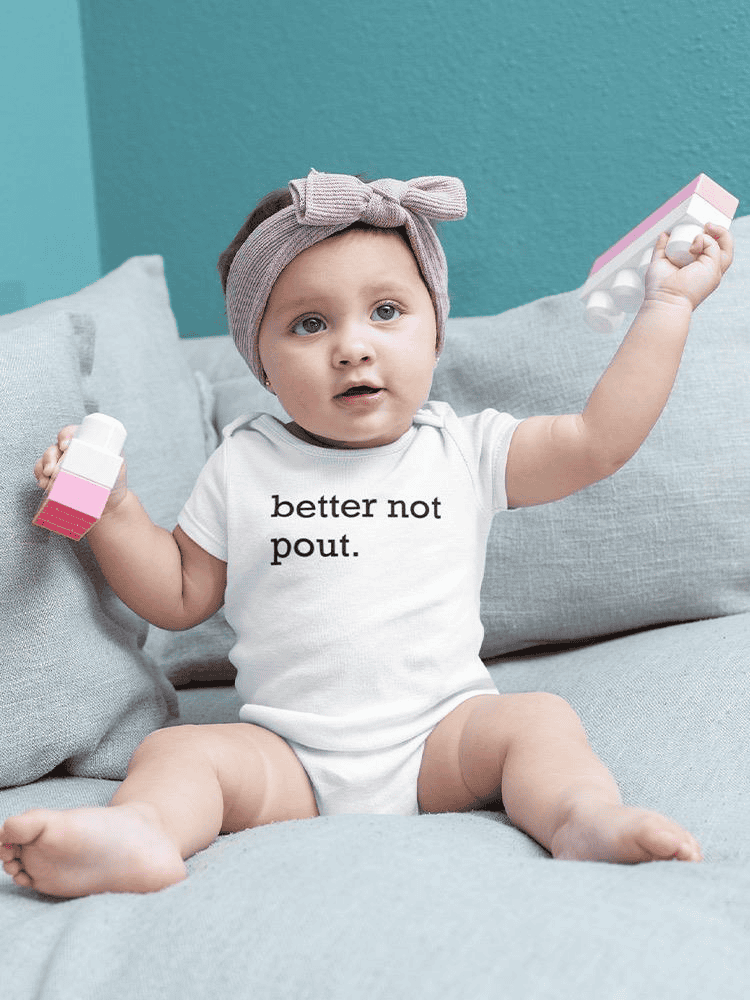 Better Not Pout Bodysuit -SmartPrintsInk Designs - The Little Big Store