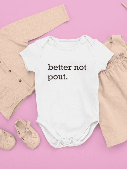Better Not Pout Bodysuit -SmartPrintsInk Designs - The Little Big Store