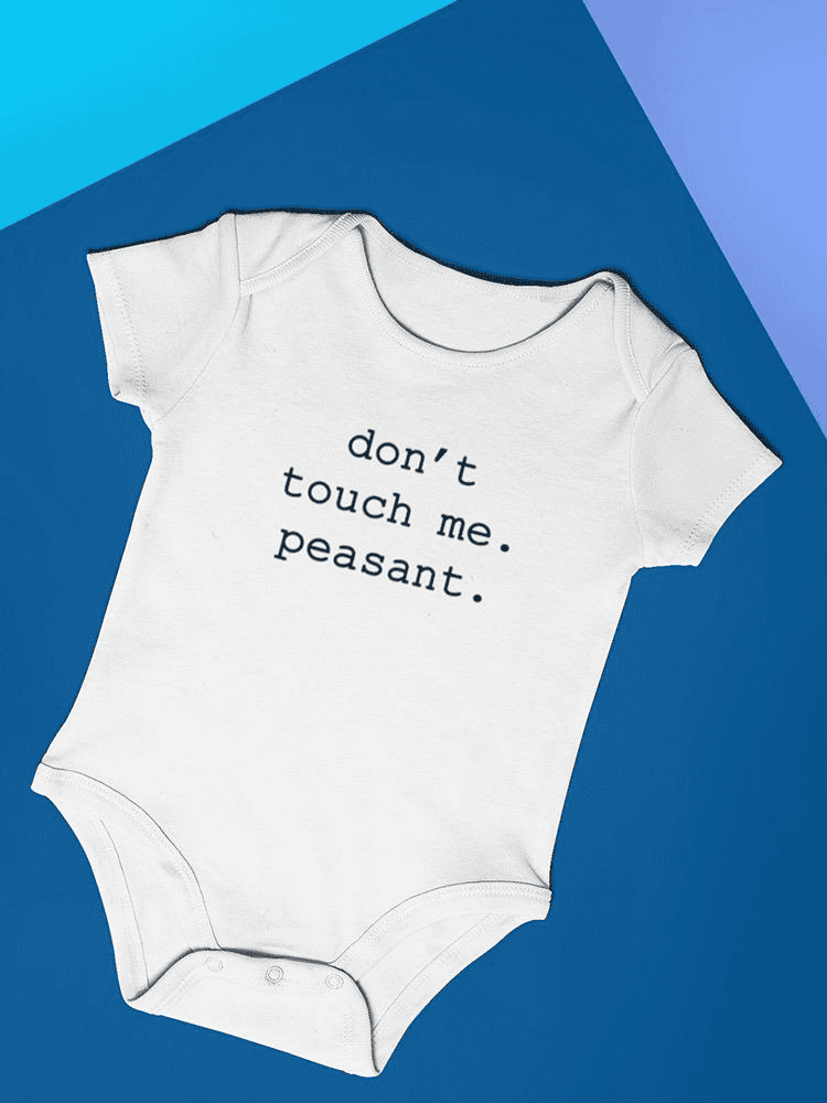 Don't Touch Me Peasant Bodysuit -SmartPrintsInk Designs - The Little Big Store