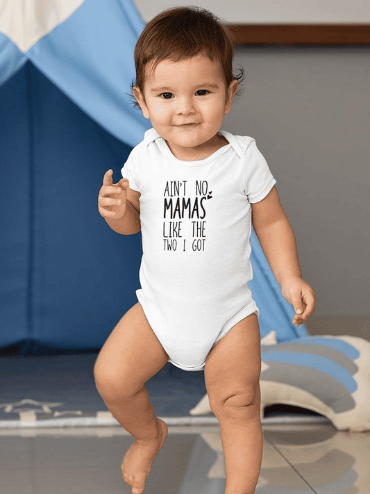 Aint No Mamas Like The Two I Got Bodysuit -SmartPrintsInk Designs - The Little Big Store